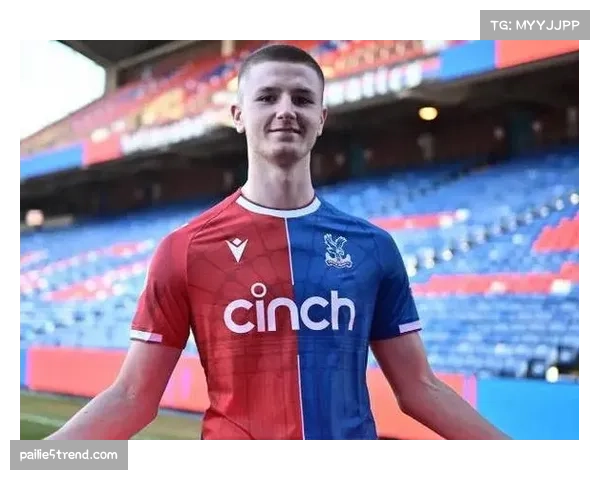 沃顿水晶宫处子赛季表现亮眼，英格兰新星预期助攻4.94